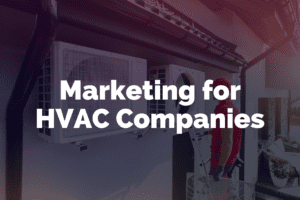 Marketing For HVAC Companies